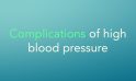 High Blood Pressure Complications – Hypertension damages your body