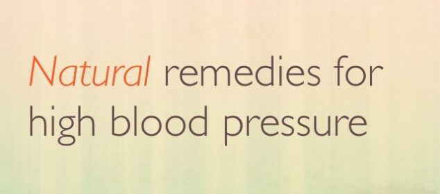 Natural Remedies for High Blood Pressure – Herbal Remedies for High Blood Pressure