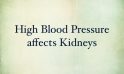 Kidney Disease and High Blood Pressure – Kidneys Regulate your Blood Pressure