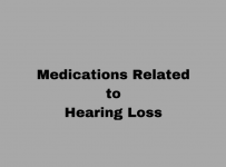 Hearing Loss due to Medications – Which Medications are Ototoxic